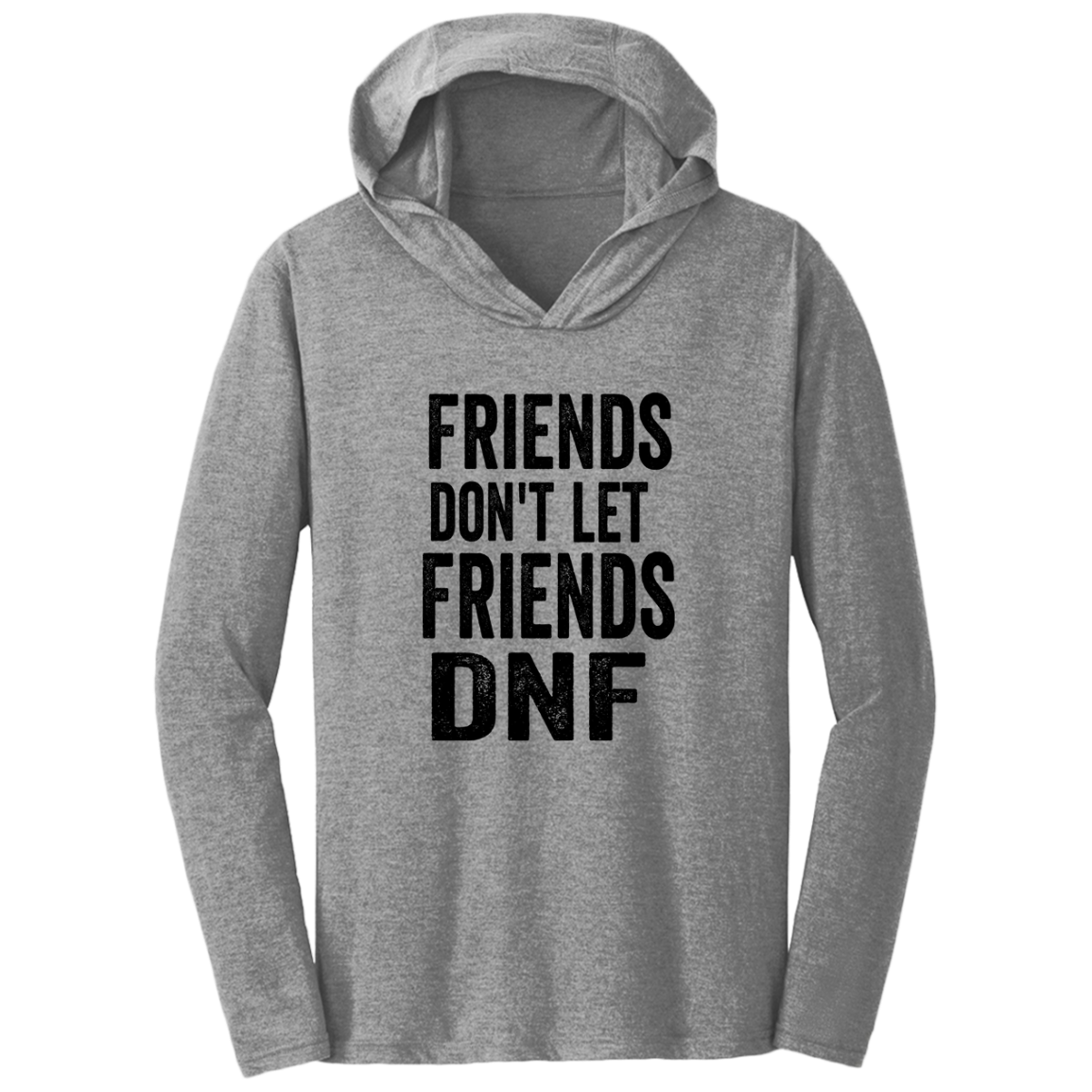 Friends DNF  T-Shirt Hoodie